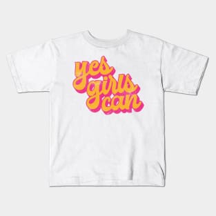 Yes Girls Can // Vintage Typography Design Kids T-Shirt